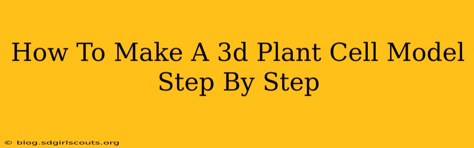 How To Make A 3d Plant Cell Model Step By Step