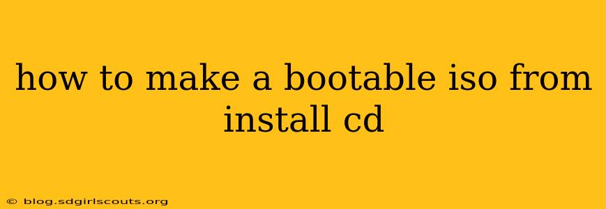 how to make a bootable iso from install cd