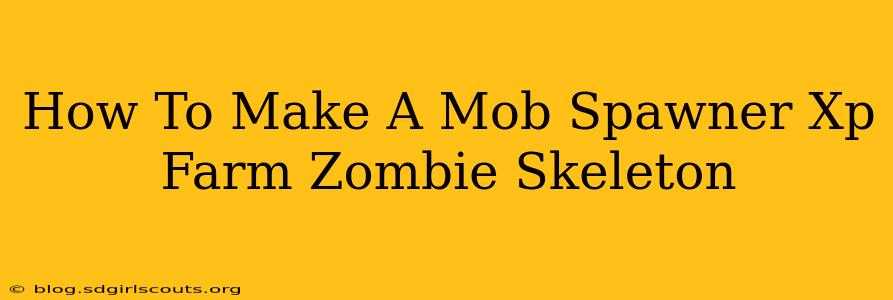 How To Make A Mob Spawner Xp Farm Zombie Skeleton