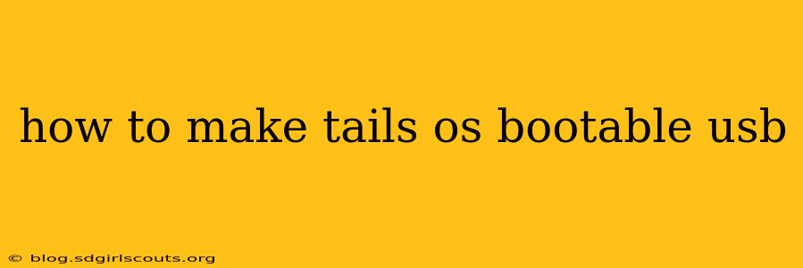 how to make tails os bootable usb