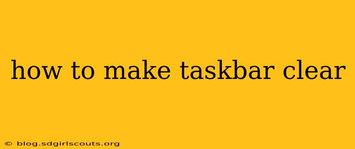 how to make taskbar clear
