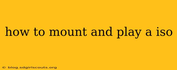 how to mount and play a iso