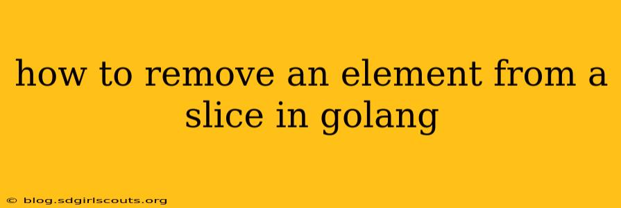 how to remove an element from a slice in golang