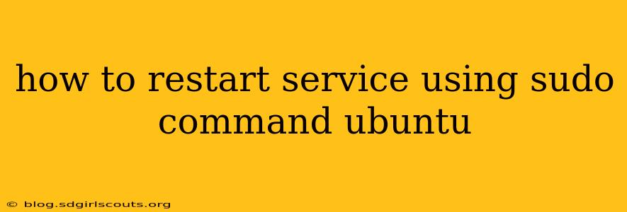 how to restart service using sudo command ubuntu
