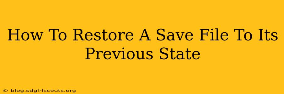 How To Restore A Save File To Its Previous State