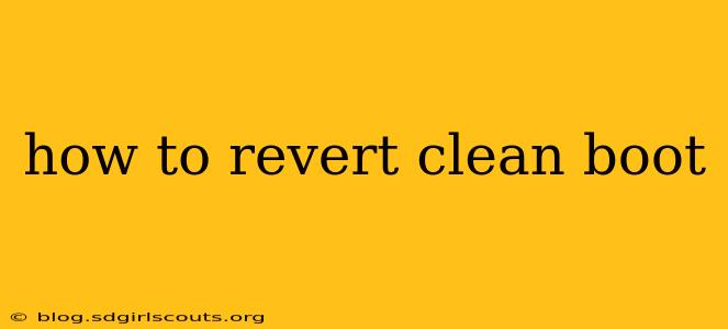 how to revert clean boot