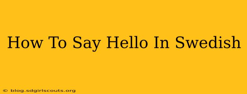 How To Say Hello In Swedish
