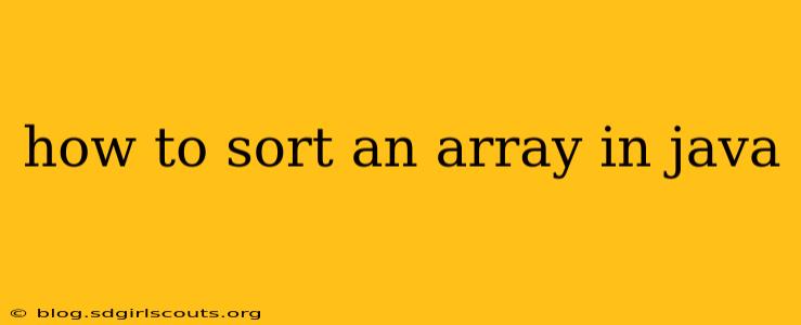 how to sort an array in java
