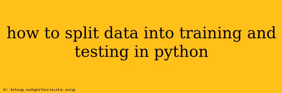 how to split data into training and testing in python