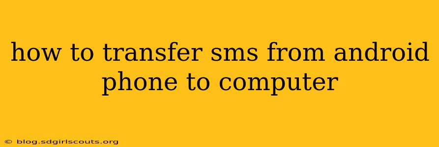 how to transfer sms from android phone to computer