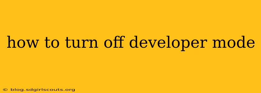 how to turn off developer mode