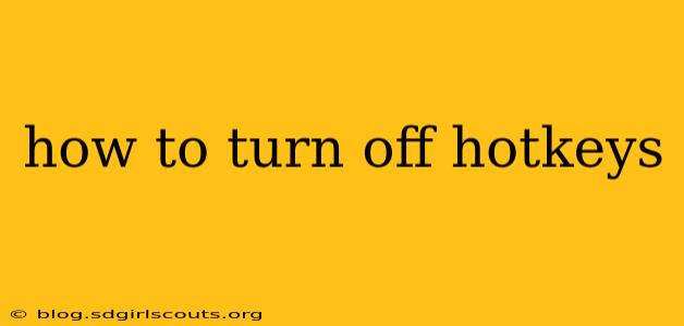 how to turn off hotkeys