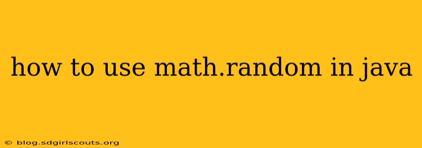 how to use math.random in java