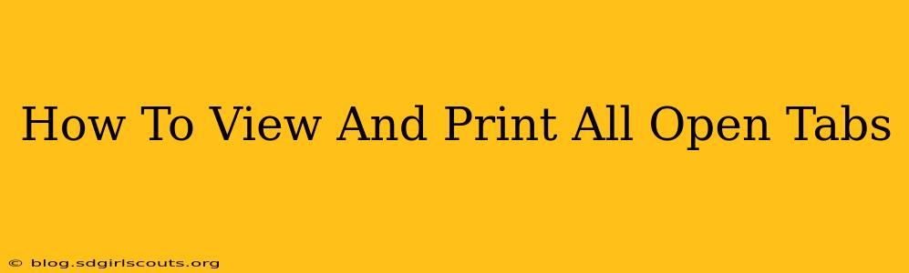 How To View And Print All Open Tabs