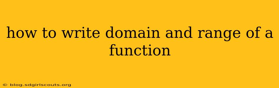 how to write domain and range of a function