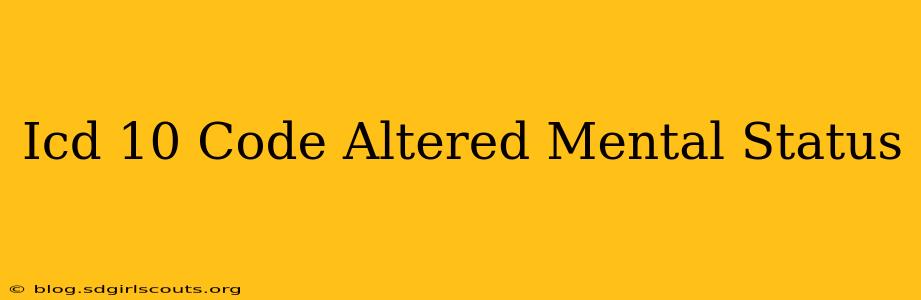 Icd 10 Code Altered Mental Status