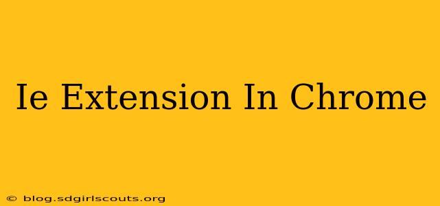 Ie Extension In Chrome