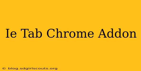 Ie Tab Chrome Addon
