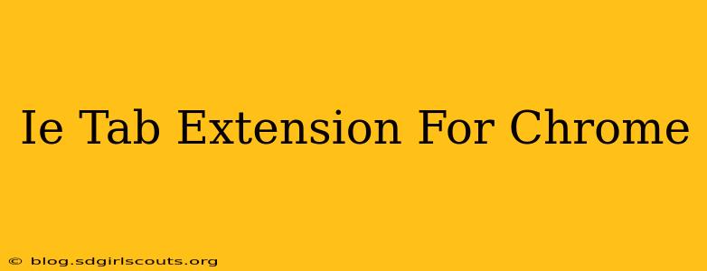 Ie Tab Extension For Chrome