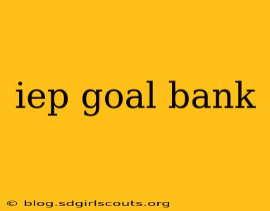 iep goal bank
