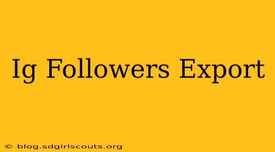 Ig Followers Export