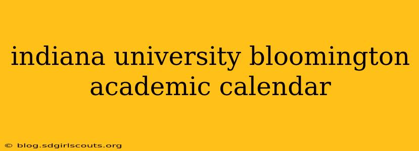 indiana university bloomington academic calendar