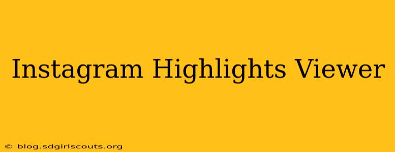 Instagram Highlights Viewer
