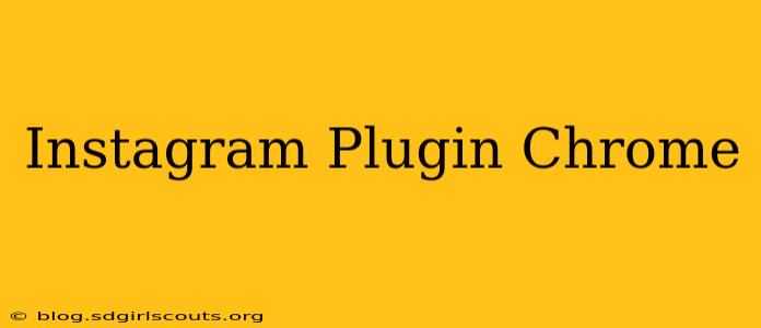 Instagram Plugin Chrome