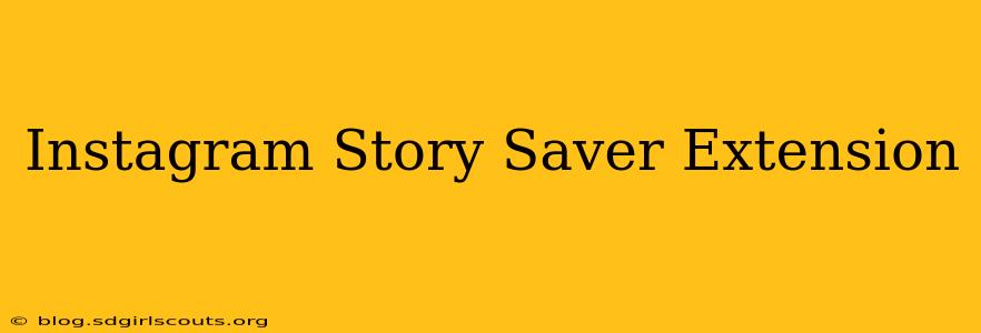 Instagram Story Saver Extension