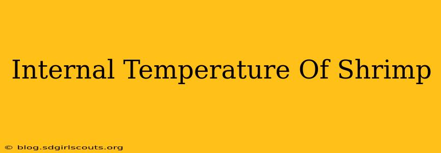 Internal Temperature Of Shrimp