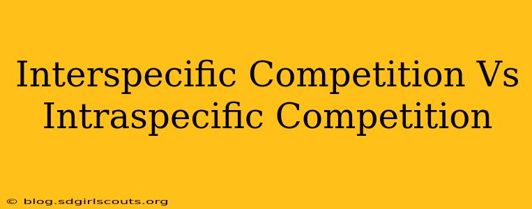 Interspecific Competition Vs Intraspecific Competition