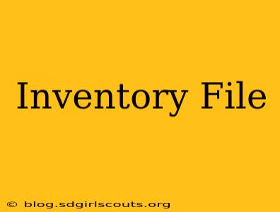 Inventory File