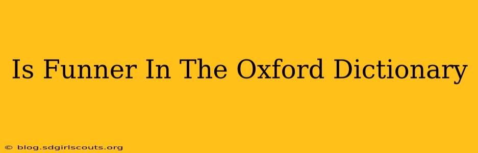 Is Funner In The Oxford Dictionary