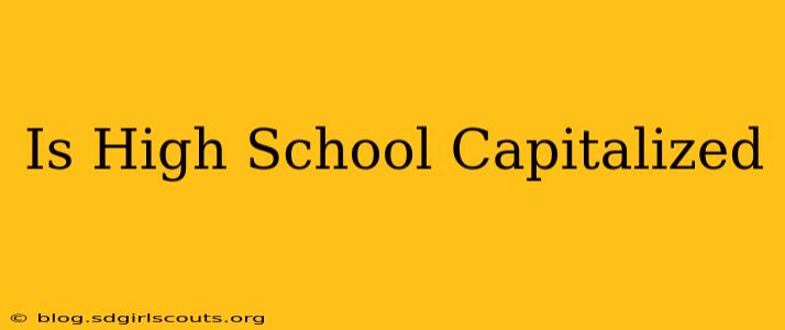 Is High School Capitalized
