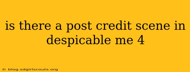 is there a post credit scene in despicable me 4
