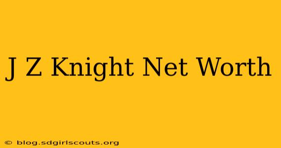 J Z Knight Net Worth