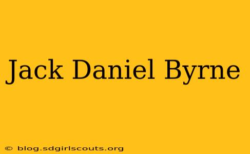 Jack Daniel Byrne