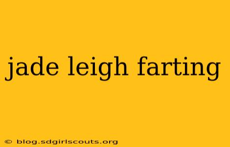jade leigh farting