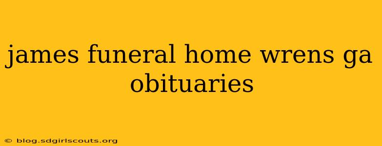 james funeral home wrens ga obituaries