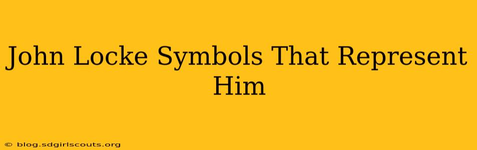 John Locke Symbols That Represent Him