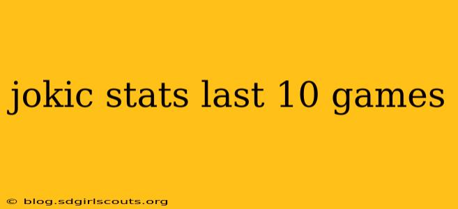 jokic stats last 10 games