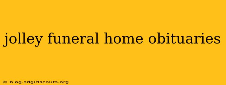 jolley funeral home obituaries