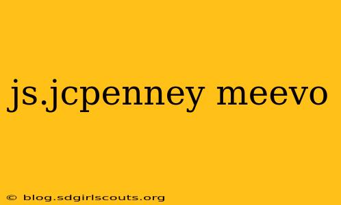 js.jcpenney meevo