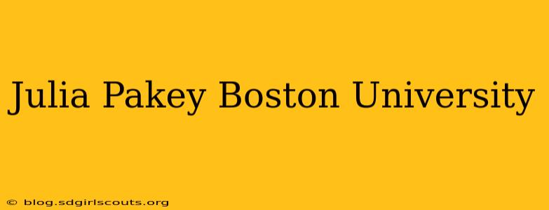 Julia Pakey Boston University