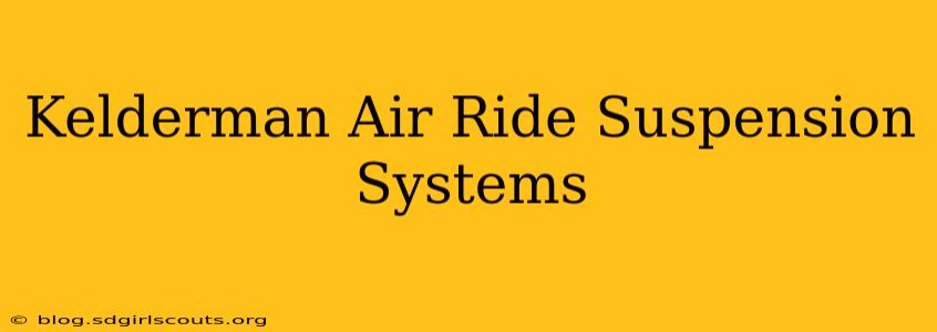 Kelderman Air Ride Suspension Systems