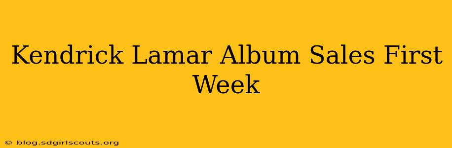 Kendrick Lamar Album Sales First Week