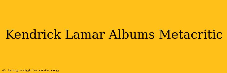 Kendrick Lamar Albums Metacritic
