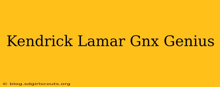 Kendrick Lamar Gnx Genius