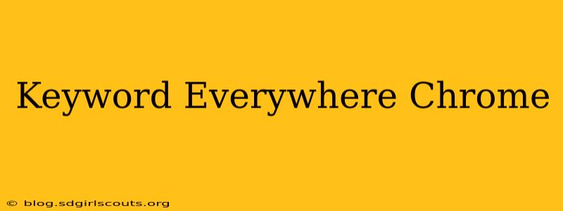 Keyword Everywhere Chrome