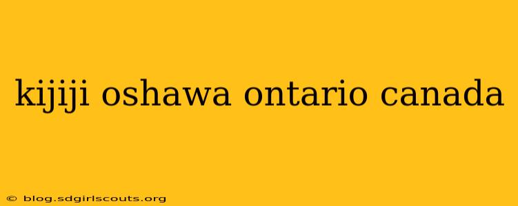 kijiji oshawa ontario canada